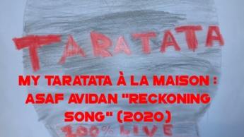 My Taratata À La Maison : Asaf Avidan "Reckoning song" (2020)