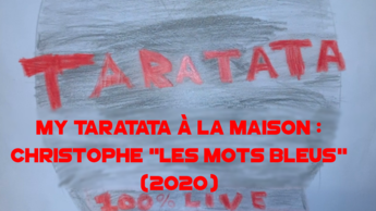 My Taratata À La Maison : Christophe "Les Mots Bleus" (2020)