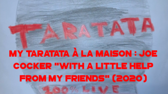 My Taratata À La Maison : Joe Cocker "With A Little Help From My Friends" (2020)