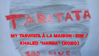 My Taratata À La Maison : Idir / Khaled "Harba" (2020)