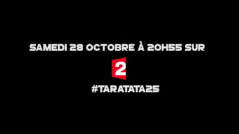 Teaser : Qui sera dans #Taratata25 le 28 Octobre 2017 sur France 2 ?