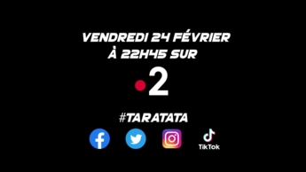 Teaser : Qui sera dans #Taratata le Vendredi 24 février 2023 sur France 2 ?