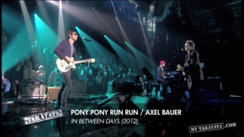 Pony Pony Run Run / Axel Bauer "In Between Days" (2012)