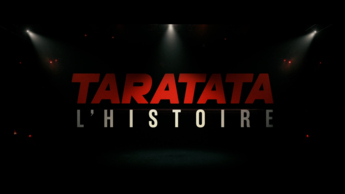 TARATATA L'HISTOIRE (Doc sur les 30 Ans) (2023)