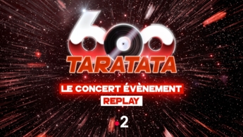 TARATATA N°600 AU ZÉNITH